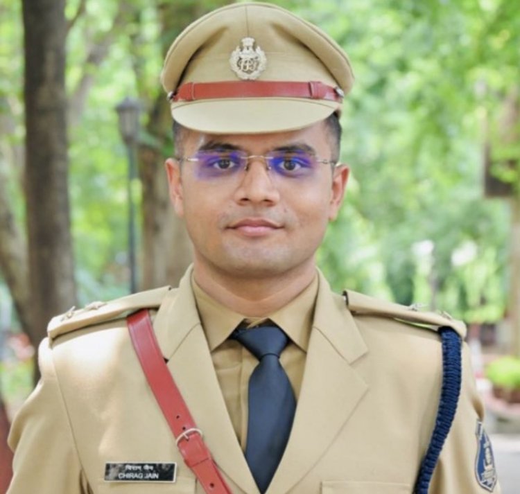 चिराज जैन होंगे दुर्ग के नए CSP, राज्य सरकार ने 7 युवा IPS अधिकारियों के प्रभार में किया फेरबदल