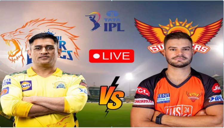 SRH vs CSK Live:हैदराबाद को दिया 166 रनों का लक्ष्य सीएसके ने